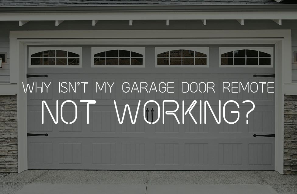 Why Isn’t My Garage Door Remote Working?